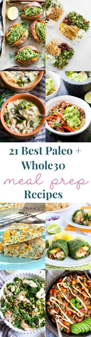 21 Best Paleo + Whole30 Recipes For Meal Prep