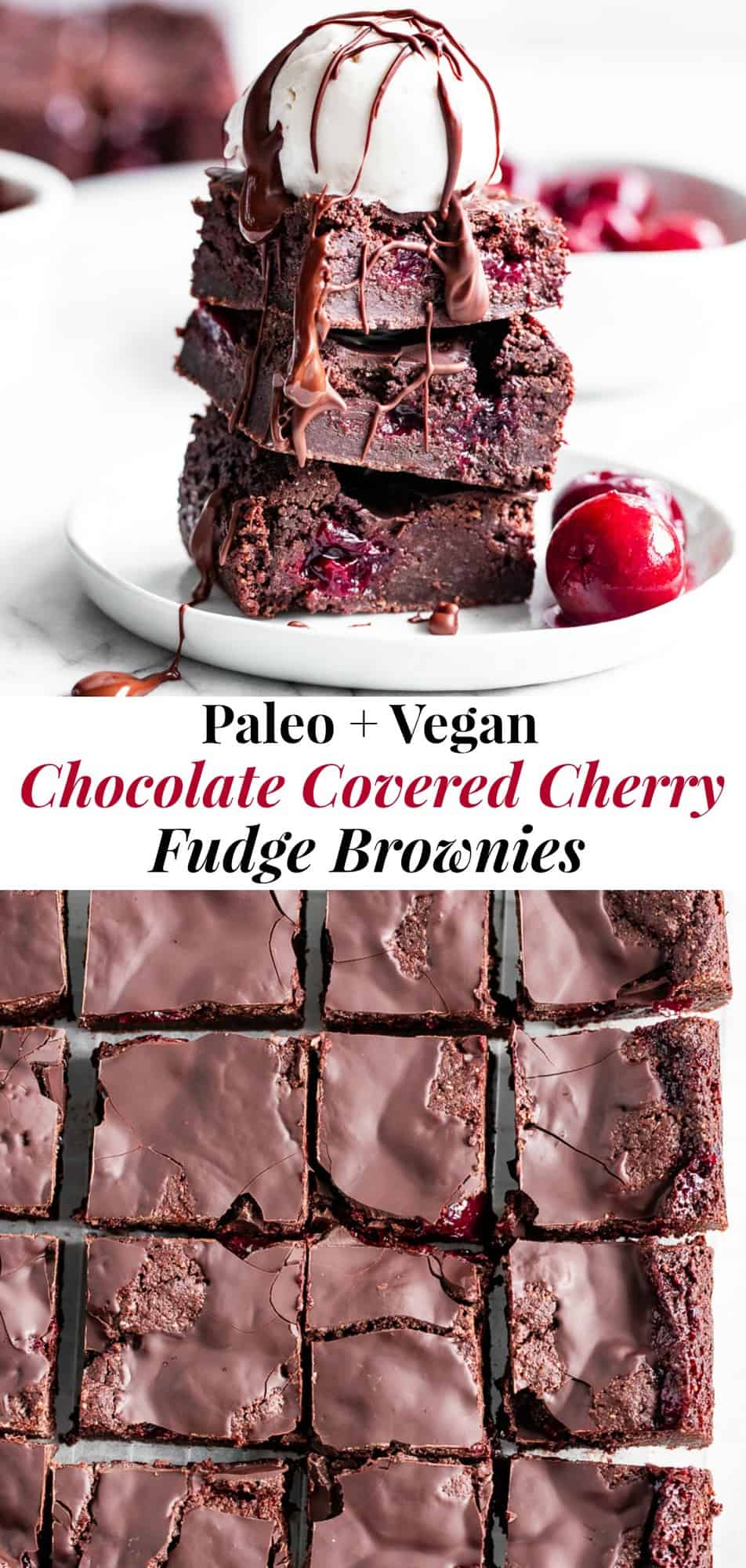 Chocolate Covered Cherry Fudge Brownies {paleo, Vegan}