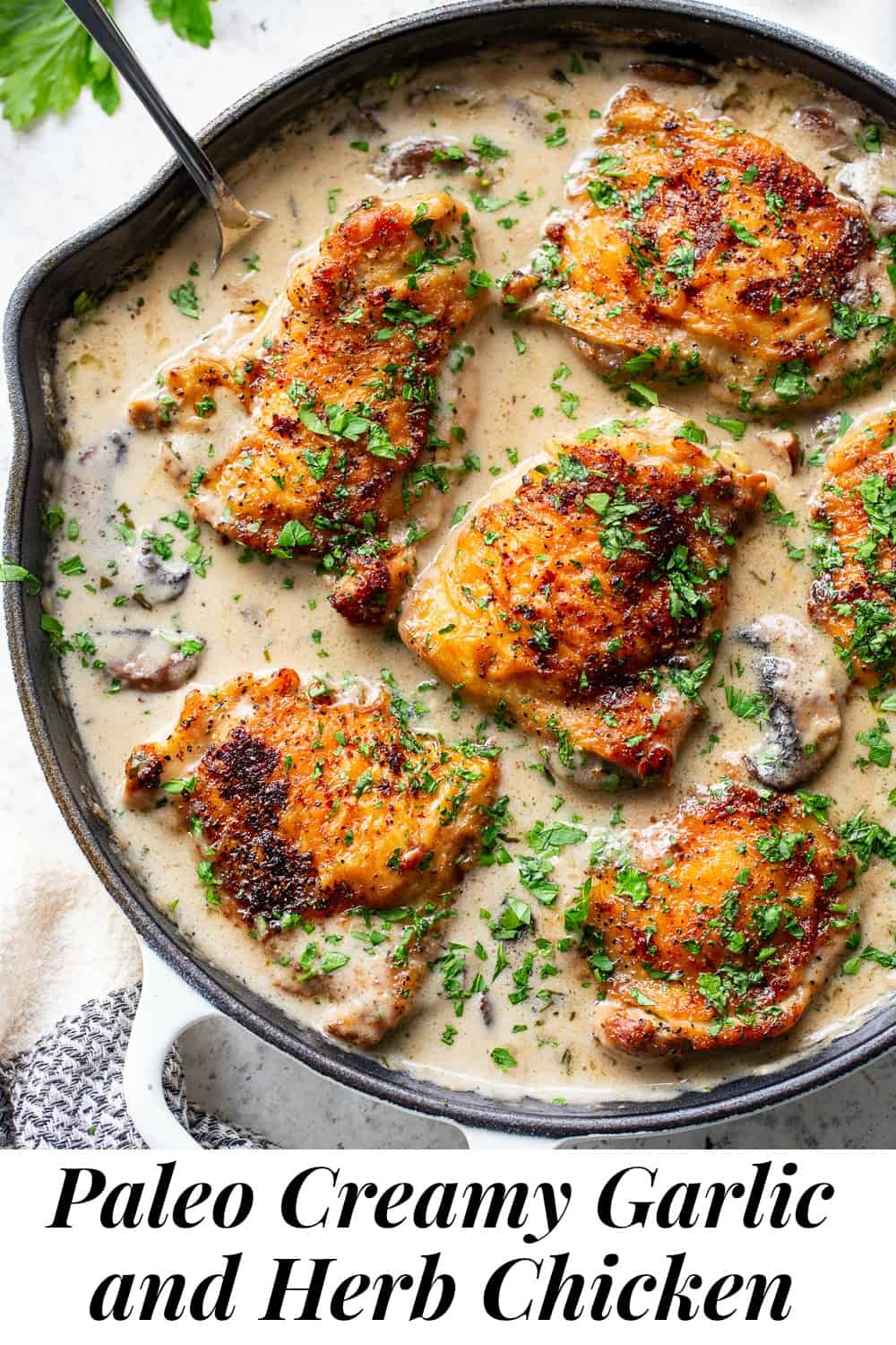 Creamy Garlic Herb Chicken {Paleo, Whole30, Keto}