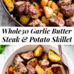 Whole30 Garlic Butter Steak and Potatoes Skillet l Joyful Healthy Eats